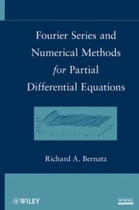 Bernatz |  Fourier Series and Numerical Methods for Partial Differential Equations | eBook | Sack Fachmedien