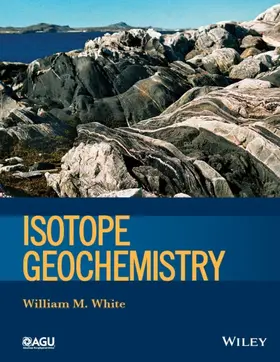 White |  Isotope Geochemistry | Buch |  Sack Fachmedien