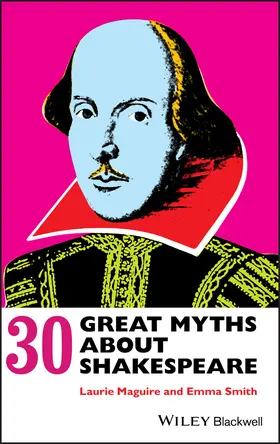Maguire / Smith |  30 Great Myths about Shakespeare | Buch |  Sack Fachmedien