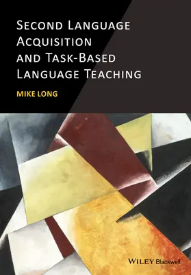 Long | Second Language Acquisition and Task-Based Language Teaching | Buch | 978-0-470-65893-2 | www2.sack.de
