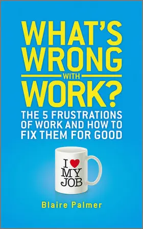 Palmer |  What&#8242;s Wrong with Work? | Buch |  Sack Fachmedien