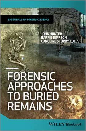 Hunter / Simpson / Sturdy Colls |  Forensic Approaches to Buried Remains | Buch |  Sack Fachmedien