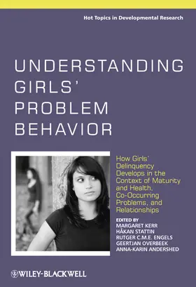 Kerr / Stattin / Engels |  Understanding Girls' Problem Behavior | Buch |  Sack Fachmedien