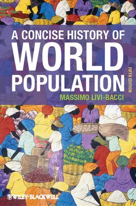Livi Bacci | Concise History World Populati | Buch | 978-0-470-67320-1 | www2.sack.de