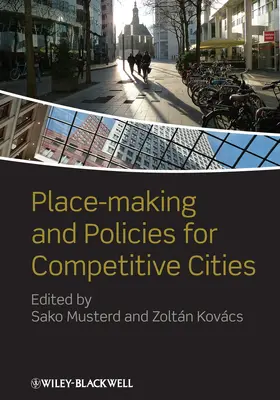 Musterd / Kovács | Place-Making and Policies for Competitive Cities | Buch | 978-0-470-67503-8 | sack.de