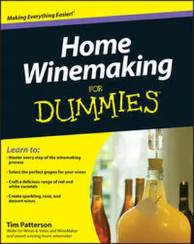 Patterson |  Home Winemaking For Dummies | eBook | Sack Fachmedien