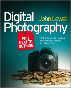 Lewell |  Digital Photography for Next to Nothing | Buch |  Sack Fachmedien