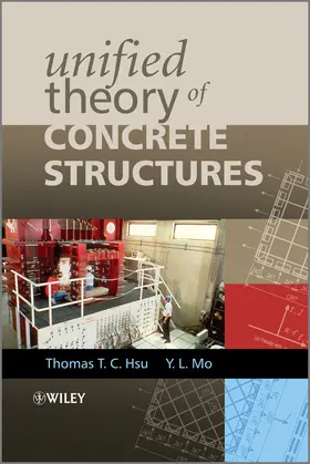Hsu / Mo | Unified Theory of Concrete Structures | Buch | 978-0-470-68874-8 | sack.de