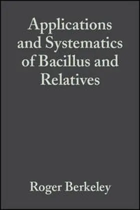 Berkeley / Heyndrickx / Logan |  Applications and Systematics of Bacillus and Relatives | eBook | Sack Fachmedien