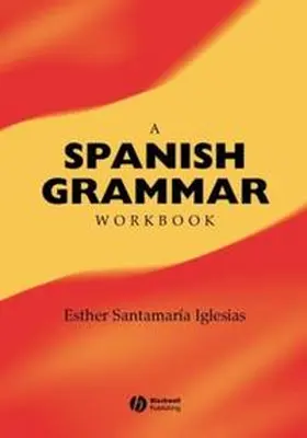 Santamaria-Iglesias / Santamaría-Iglesias |  A Spanish Grammar Workbook | eBook | Sack Fachmedien