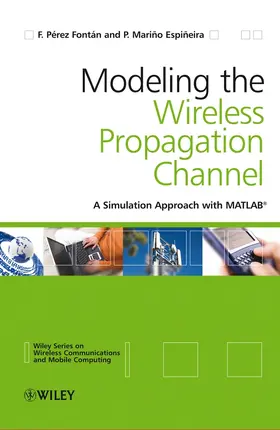 P¿rez Font¿n / Perez Fontan / Mari¿o Espi¿eira |  Modelling the Wireless Propagation Channel | Buch |  Sack Fachmedien