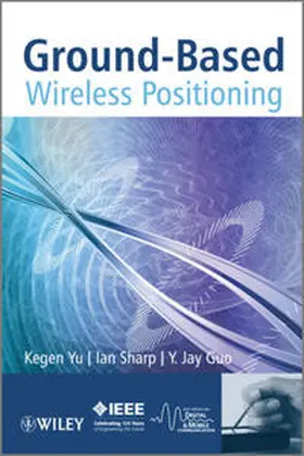 Yu / Sharp / Guo |  Ground-Based Wireless Positioning | eBook | Sack Fachmedien