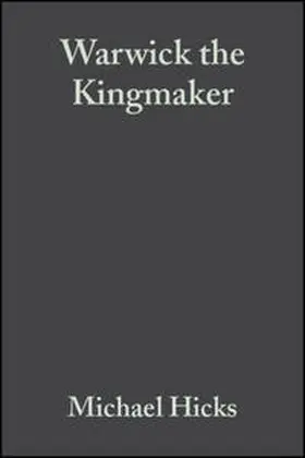 Hicks |  Warwick the Kingmaker | eBook | Sack Fachmedien