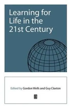 Wells / Claxton |  Learning for Life in the 21st Century | eBook | Sack Fachmedien