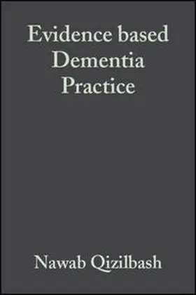 Qizilbash / Schneider / Brodaty |  Evidence based Dementia Practice | eBook | Sack Fachmedien