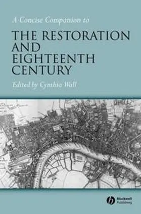 Wall |  A Concise Companion to the Restoration and Eighteenth Century | eBook | Sack Fachmedien