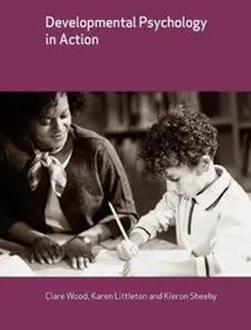 Wood / Littleton / Sheehy |  Developmental Psychology in Action | eBook | Sack Fachmedien