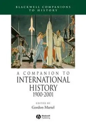 Martel |  A Companion to International History 1900 - 2001 | eBook | Sack Fachmedien