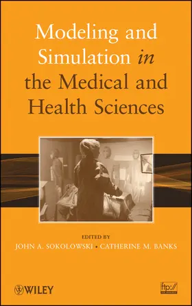 Sokolowski / Banks | Modeling and Simulation in the Medical and Health Sciences | Buch | 978-0-470-76947-8 | www2.sack.de