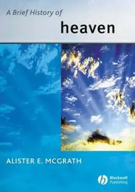 McGrath |  A Brief History of Heaven | eBook | Sack Fachmedien