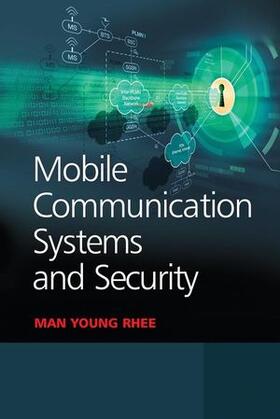 Rhee |  Mobile Communication Systems and Security | Buch |  Sack Fachmedien