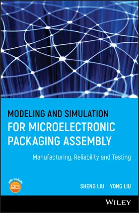 Liu |  Modeling and Simulation for Microelectronic Packaging Assembly | Buch |  Sack Fachmedien