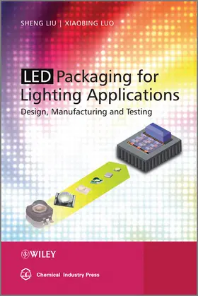 Liu / Luo |  Led Packaging for Lighting Applications | Buch |  Sack Fachmedien