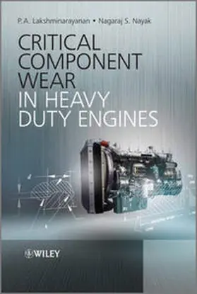 Lakshminarayanan / Nayak |  Critical Component Wear in Heavy Duty Engines | eBook | Sack Fachmedien
