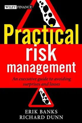 Banks / Dunn |  Practical Risk Management: An Executive Guide to Avoiding Surprises and Losses | Buch |  Sack Fachmedien