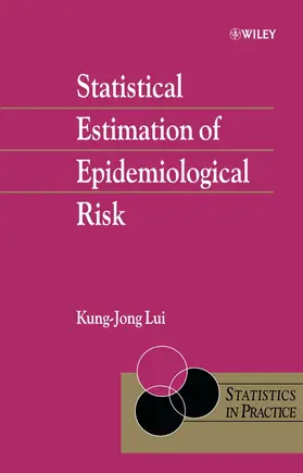 Lui | Statistical Estimation of Epidemiological Risk | Buch | 978-0-470-85071-8 | www2.sack.de