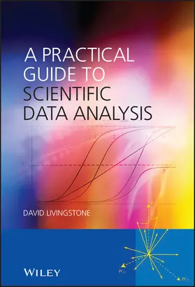 Livingstone | A Practical Guide to Scientific Data Analysis | Buch | 978-0-470-85153-1 | sack.de