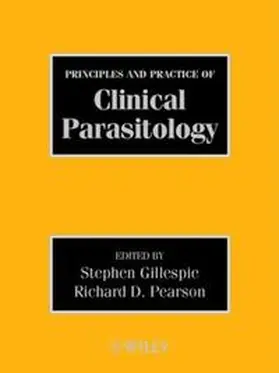 Gillespie / Pearson |  Principles and Practice of Clinical Parasitology | eBook | Sack Fachmedien