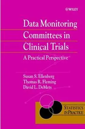 Ellenberg / Fleming / DeMets |  Data Monitoring Committees in Clinical Trials | eBook | Sack Fachmedien
