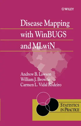 Lawson / Browne / Vidal Rodeiro | Disease Mapping with Winbugs and Mlwin | Buch | 978-0-470-85604-8 | sack.de