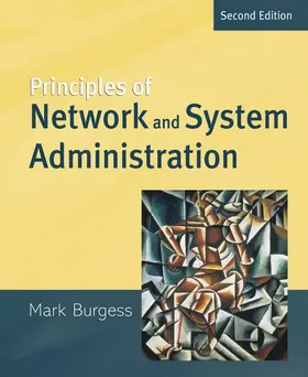 Burgess |  Principles of Network and System Administration | Buch |  Sack Fachmedien