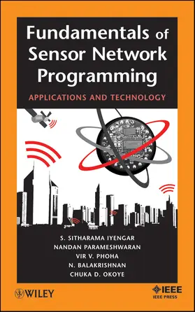 Iyengar / Parameshwaran / Phoha | Fundamentals of Sensor Network Programming | Buch | 978-0-470-87614-5 | sack.de