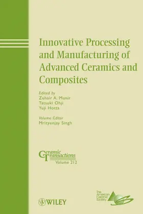 Munir / Ohji / Hotta | Innovative Processing and Manufacturing of Advanced Ceramics and Composites | Buch | 978-0-470-87646-6 | sack.de
