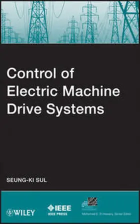 Sul |  Control of Electric Machine Drive Systems | eBook | Sack Fachmedien