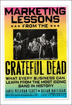 Scott / Halligan |  Marketing Lessons from the Grateful Dead | Buch |  Sack Fachmedien