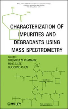 Pramanik / Chen / Lee |  Characterization of Impurities and Degradants Using Mass Spectrometry | eBook | Sack Fachmedien