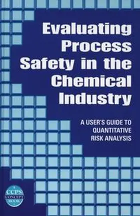 Arendt / Lorenzo |  Evaluating Process Safety in the Chemical Industry | eBook | Sack Fachmedien