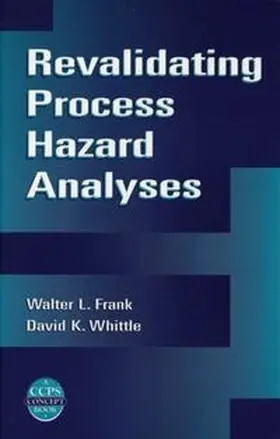 Frank / Whittle |  Revalidating Process Hazard Analyses | eBook | Sack Fachmedien