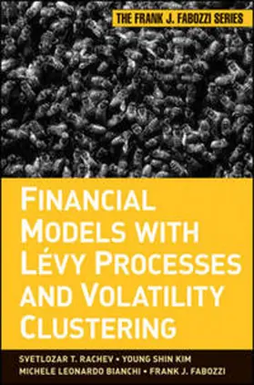 Rachev / Kim / Bianchi | Financial Models with Levy Processes and Volatility Clustering | E-Book | sack.de