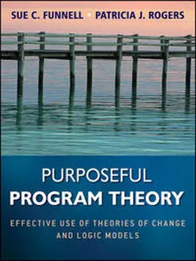 Funnell / Rogers |  Purposeful Program Theory | eBook | Sack Fachmedien