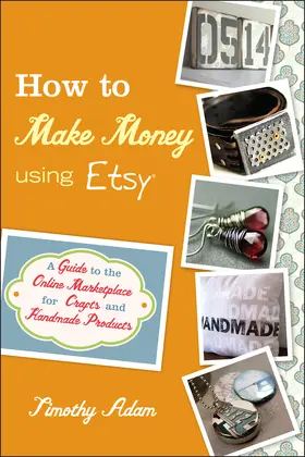 Adam |  How to Make Money Using Etsy | Buch |  Sack Fachmedien