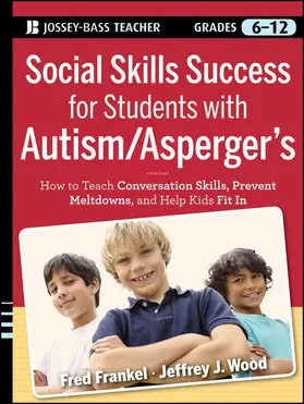 Frankel / Wood |  Social Skills Success for Students with Autism / Asperger's | Buch |  Sack Fachmedien