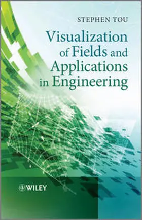 Tou | Visualization of Fields and Applications in Engineering | E-Book | sack.de