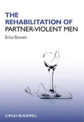 Bowen |  The Rehabilitation of Partner-Violent Men | eBook | Sack Fachmedien