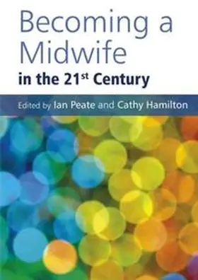 Peate / Hamilton |  Becoming a Midwife in the 21st Century | eBook | Sack Fachmedien