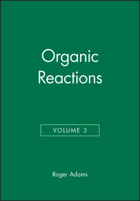  Organic Reactions, Volume 3 | Buch |  Sack Fachmedien